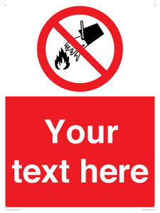 Custom prohibition Do not extinguish with water